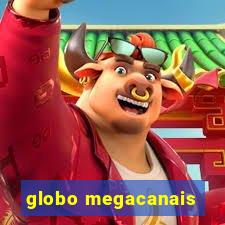 globo megacanais